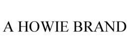 A HOWIE BRAND