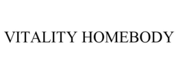 VITALITY HOMEBODY
