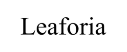 LEAFORIA
