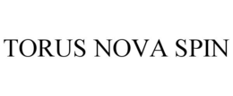 TORUS NOVA SPIN