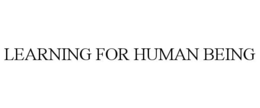 LEARNING FOR HUMAN BEING