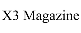 X3 MAGAZINE