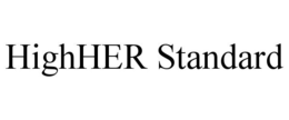 HIGHHER STANDARD