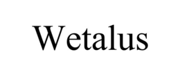 WETALUS
