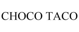 CHOCO TACO