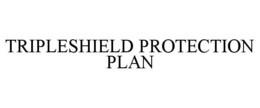 TRIPLESHIELD PROTECTION PLAN