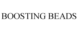 BOOSTING BEADS