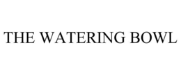 THE WATERING BOWL