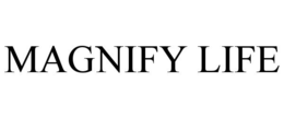 MAGNIFY LIFE