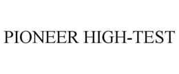 PIONEER HIGH-TEST