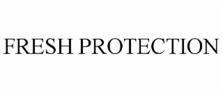 FRESH PROTECTION