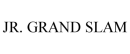 JR. GRAND SLAM