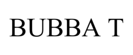 BUBBA T