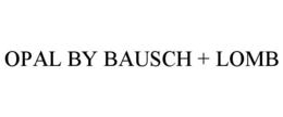 OPAL BY BAUSCH + LOMB