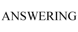 ANSWERING