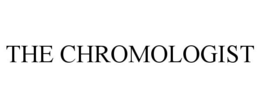 THE CHROMOLOGIST