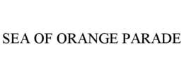 SEA OF ORANGE PARADE
