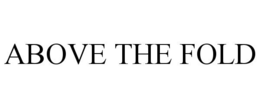 ABOVE THE FOLD