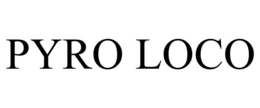 PYRO LOCO