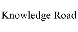 KNOWLEDGE ROAD