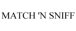 MATCH 'N SNIFF