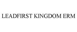 LEADFIRST KINGDOM ERM
