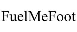 FUELMEFOOT