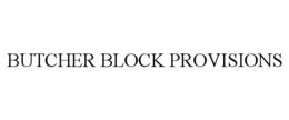 BUTCHER BLOCK PROVISIONS
