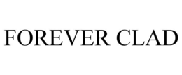 FOREVER CLAD