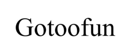GOTOOFUN