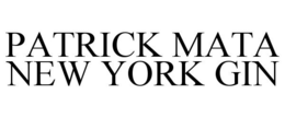 PATRICK MATA NEW YORK GIN