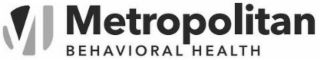 M METROPOLITAN BEHAVIORAL HEALTH