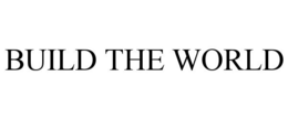 BUILD THE WORLD