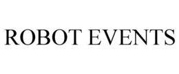 ROBOT EVENTS