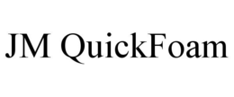 JM QUICKFOAM