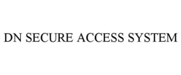 DN SECURE ACCESS SYSTEM
