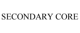 SECONDARY CORE