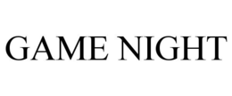 GAME NIGHT