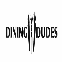 DINING DUDES