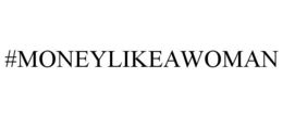 #MONEYLIKEAWOMAN