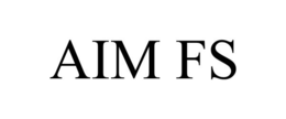 AIM FS