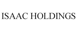 ISAAC HOLDINGS