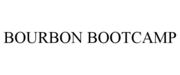 BOURBON BOOTCAMP