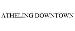 ATHELING DOWNTOWN