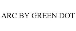 ARC BY GREEN DOT