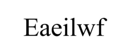 EAEILWF