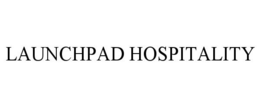 LAUNCHPAD HOSPITALITY