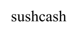 SUSHCASH