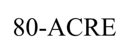 80-ACRE