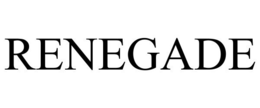 RENEGADE